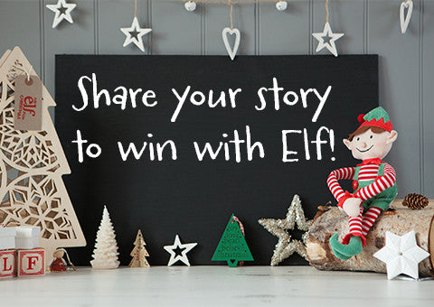 How did Elf for Christmas make your Christmas magical? Let us know and you could win a prize!